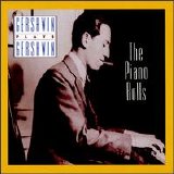 George Gershwin - Gershwin Plays Gershwin - The Piano Rolls