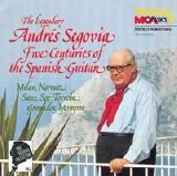 Andres Segovia - Five Centuries of the Spanish Guitar