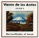 Viento de los Andes - Volume 2: Matices - Shades of Sound