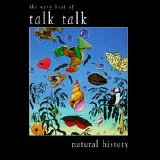 Talk Talk - Natural History - The Very Best Of Talk Talk