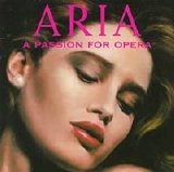 Various artists - Aria - A Passion for Opera