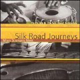 Yo-Yo Ma and The Silk Road Ensemble - Silk Road Journeys: When Strangers Meet