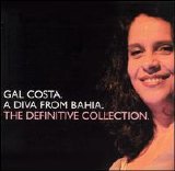 Gal Costa - A Diva from Bahia - The Definitive Collection