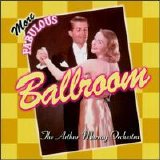 The Arthur Murray Orchestra - More Fabulous Ballroom