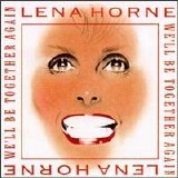 Lena Horne - We'll Be Together Again