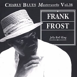 Frank Frost - Jelly Roll King