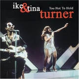 Ike & Tina Turner - Too Hot To Hold