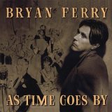 Brian Ferry - As Time Goes By