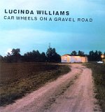 Lucinda Williams - Car Wheels On A Gravel Road, Deluxe Edition