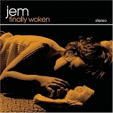 Jem - Finally Woken