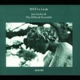 Jan Garbarek & The Hilliard Ensemble - Officium