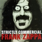 Zappa, Frank (and the Mothers) - Strictly Commercial