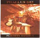 Phallus Dei - Pontifex Maximus