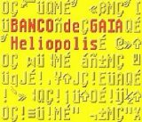 Banco de Gaia - Heliopolis