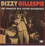 Dizzy Gillespie - The Complete RCA Victor Recordings
