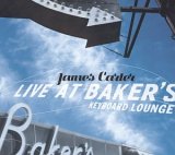 James Carter - Live At Baker's Keyboard Lounge