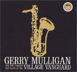 Gerry Mulligan - Concert Jazz Band Live At The Village Vanguard