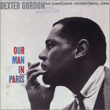 Dexter Gordon - Our Man In Paris