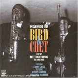 Charlie Parker & Chet Baker - Inglewood Jam: Live at the Trade Winds