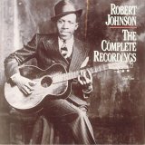 Robert Johnson - Robert Johnson: The Complete Recordings