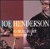 Joe Henderson - So Near, So Far