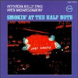 Wynton Kelly Trio - Wes Montgomery - Smokin' at the Half Note