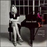 Diana Krall - All For You (A Dedication To The Nat King Cole Trio)