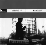 Ulrich Schnauss - Ethereal 77 - Landscapes