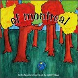 Of Montreal - The Bird Who Continues To Eat The Rabbit's Flower