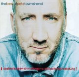 Pete Townshend - Cool Walking Smooth Talking Straight Smoking Fire Stoking - The Best Of Pete Townshend