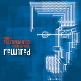 Mike + the Mechanics - Rewired