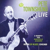 Pete Townshend - Live: A benefit for Maryville Academy