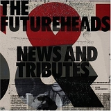 Futureheads, The - News And Tributes