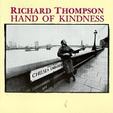 Thompson, Richard - Hand of Kindness