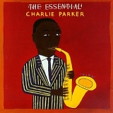 Charlie Parker - The Essential Charlie Parker