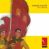 Bragg, Billy - Workers Playtime