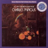 Charles Mingus - Let My Children Hear Music