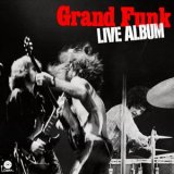 Grand Funk - Grand Funk - Live Album