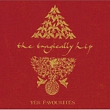 The Tragically Hip - Yer Favourites