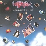 Utopia - Anthology (1974-1985)