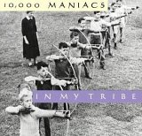 10,000 Maniacs - In My Tribe