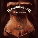 Wishbone Ash - Bare Bones
