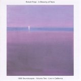 Robert Fripp - A Blessing Of Tears - 1995 Soundscapes - Volume Two - Live in California