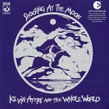 Kevin Ayers and The Whole World - Shooting At The Moon