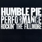 Humble Pie - Performance - Rockin' the Fillmore