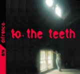Difranco,Ani - To The Teeth