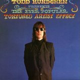 Todd Rundgren - The Ever Popular Tortured Artist Effect