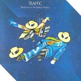 Traffic - Shootout At The Fantasy Factory
