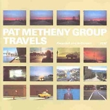 Pat Metheny Group - Travels