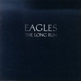The Eagles - The Long Run [Remastered]